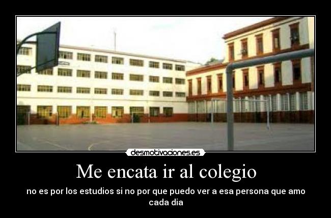Me encata ir al colegio -