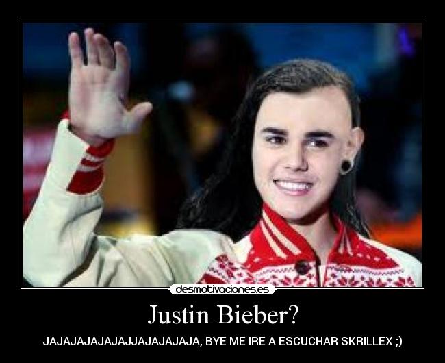 Justin Bieber? - 