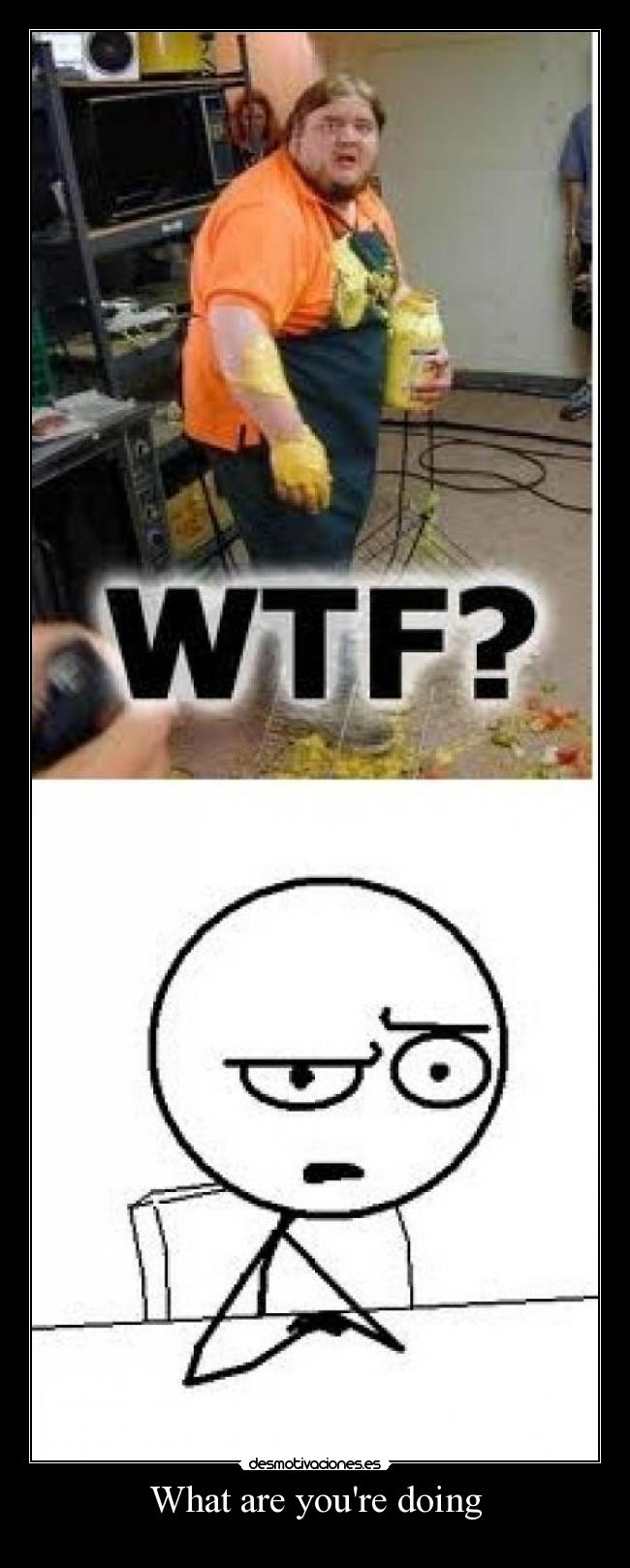 What are youre doing - 