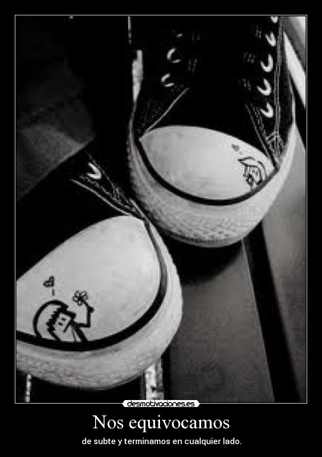Nos equivocamos - de subte y terminamos en cualquier lado.