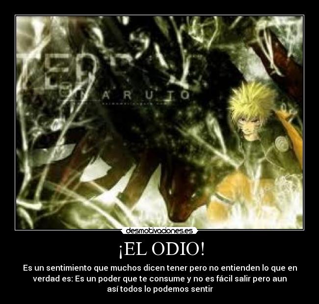 ¡EL ODIO! -