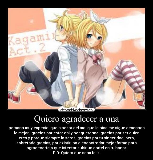 Quiero agradecer a una -