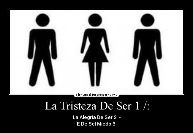 La Tristeza De Ser 1 /: - 