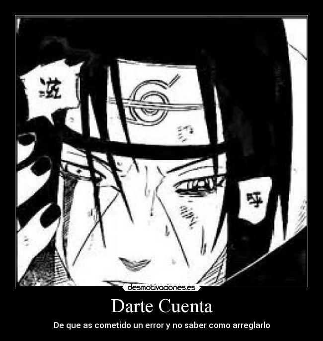 Darte Cuenta - De que as cometido un error y no saber como arreglarlo