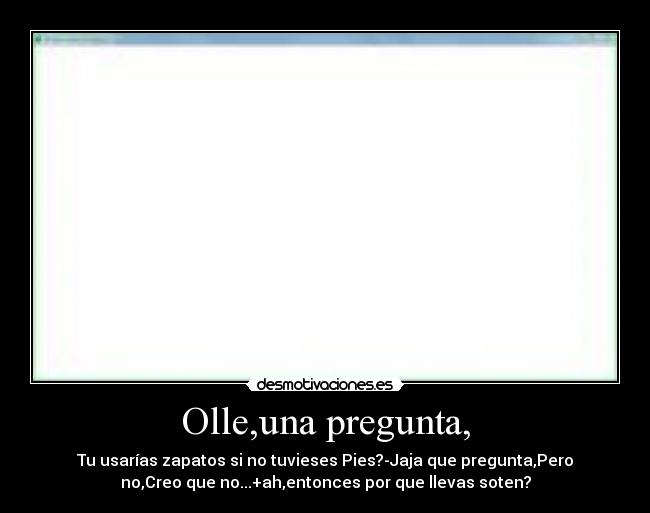 Olle,una pregunta, - 