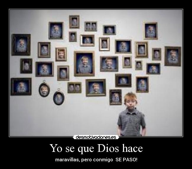 Yo se que Dios hace - 