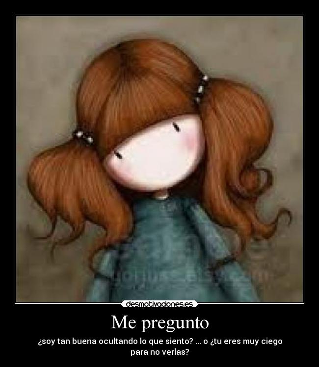 Me pregunto -