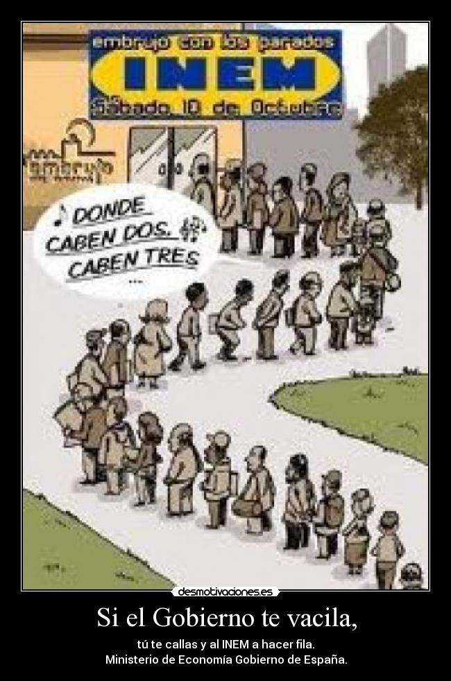 Si el Gobierno te vacila, -