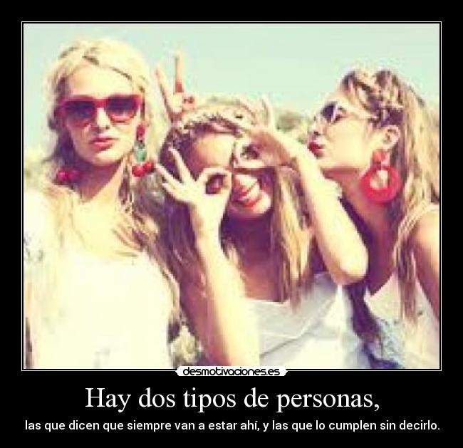 Hay dos tipos de personas, - 