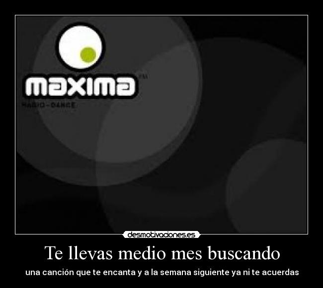 Te llevas medio mes buscando - 