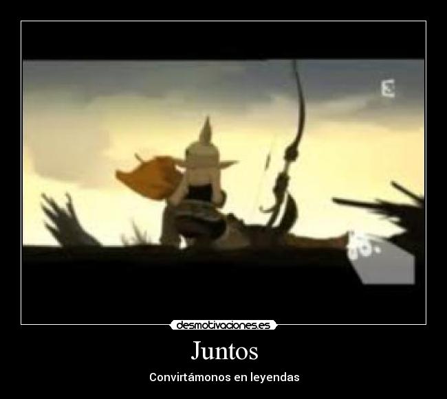 Juntos - Convirtámonos en leyendas