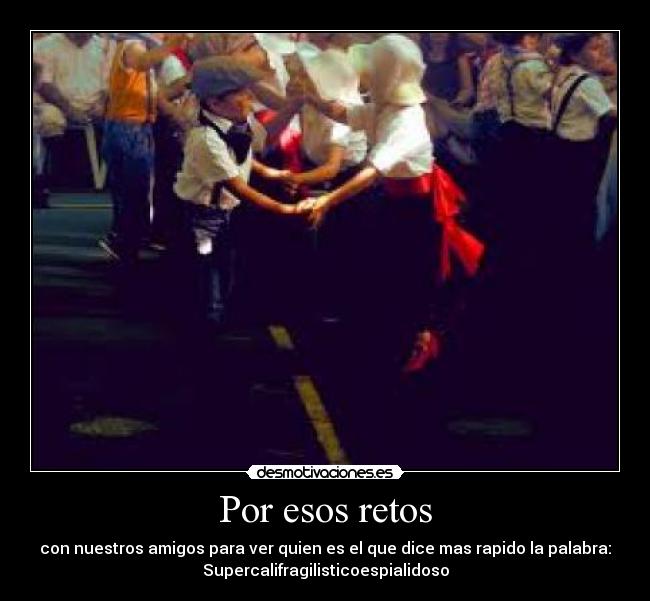 Por esos retos - 