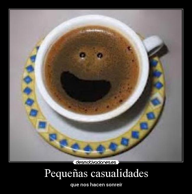 Pequeñas casualidades - que nos hacen sonreír