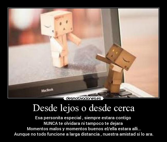 Desde lejos o desde cerca - 