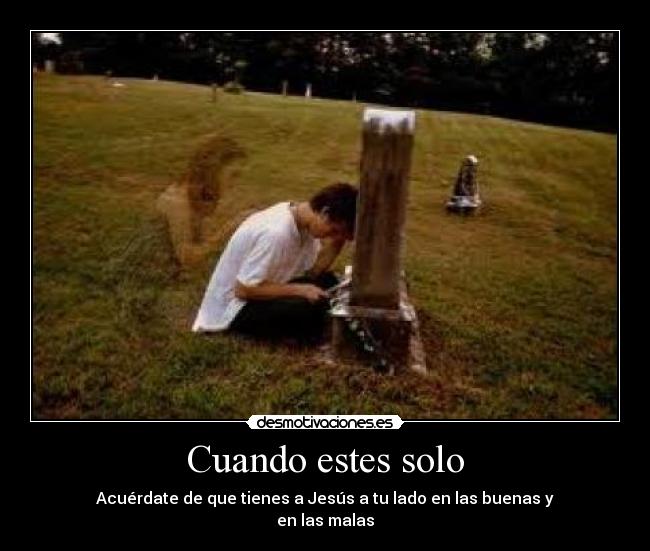 Cuando estes solo -