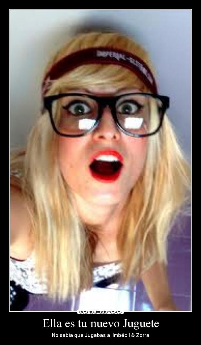 Ella es tu nuevo Juguete - 