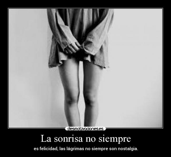 La sonrisa no siempre - 