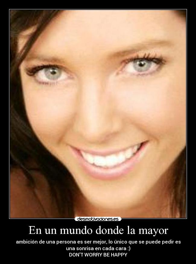 carteles mundo dont worry happy vickossa desmotivaciones