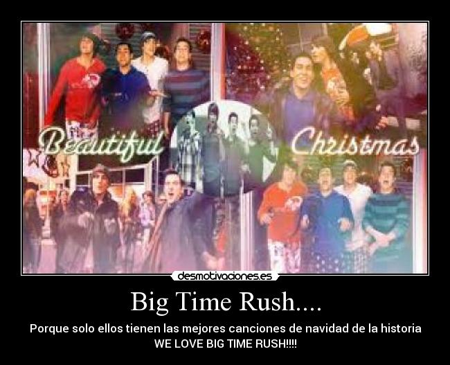 Big Time Rush.... -