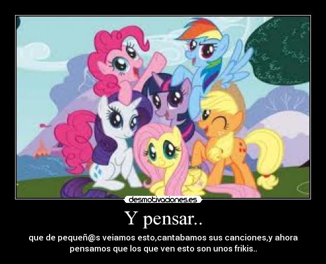 Y pensar.. - 