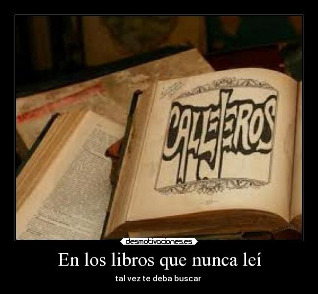 En los libros que nunca leí - tal vez te deba buscar ♪