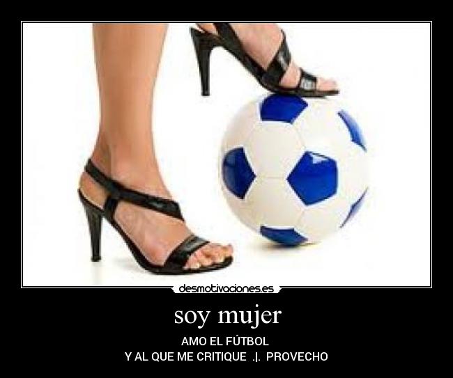 carteles mujer soy mujer desmotivaciones