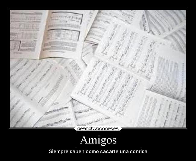 Amigos - Siempre saben como sacarte una sonrisa