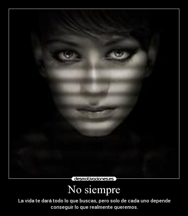 No siempre -
