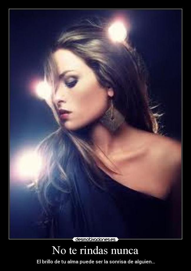 No te rindas nunca -