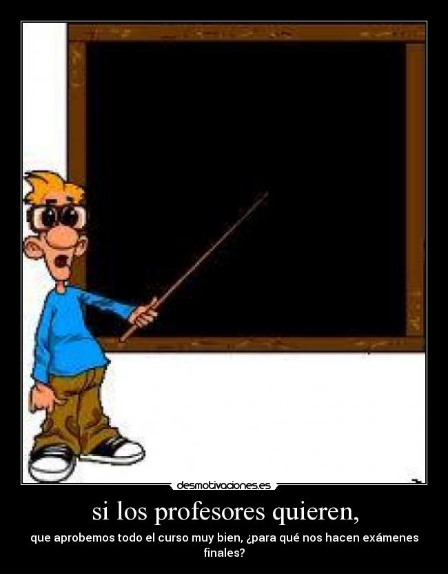 si los profesores quieren, - 