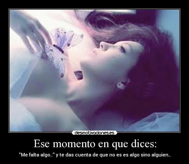 Ese momento en que dices: - 