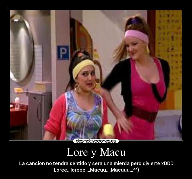 Lore y Macu - 