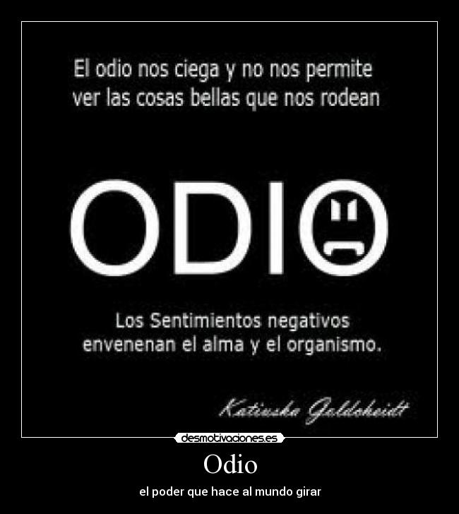 Odio - el poder que hace al mundo girar