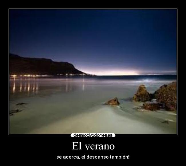 El verano - se acerca, el descanso también!!