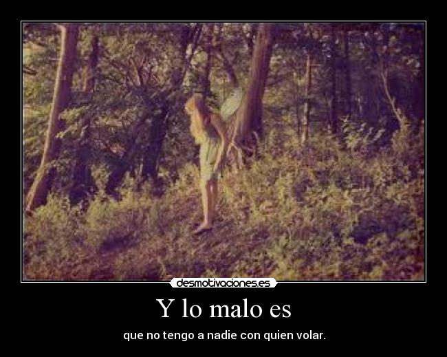Y lo malo es - 