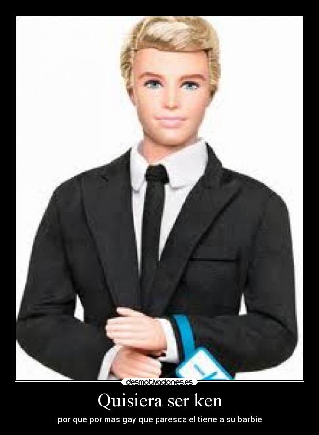 Quisiera ser ken -