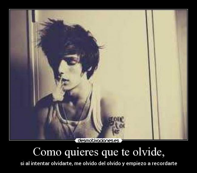 Como quieres que te olvide, - 