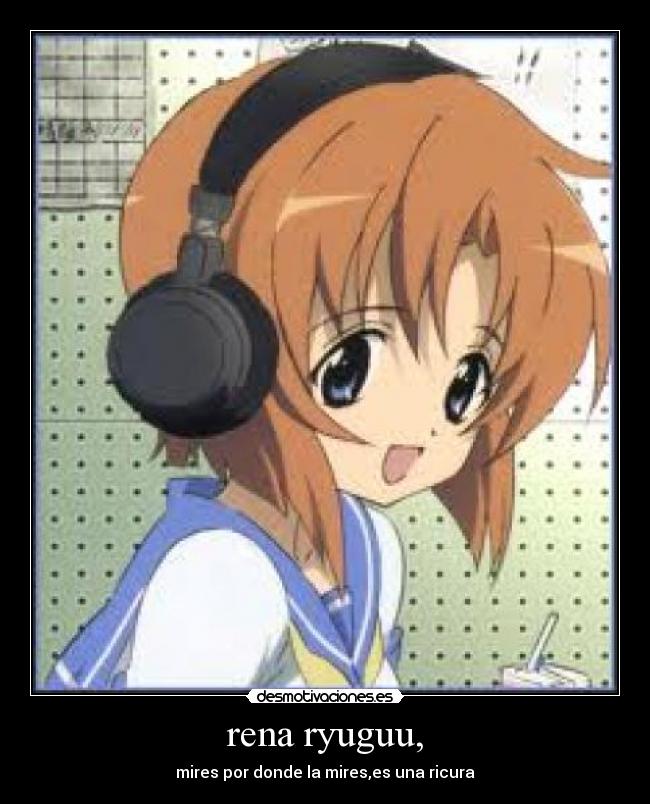 rena ryuguu, - mires por donde la mires,es una ricura
