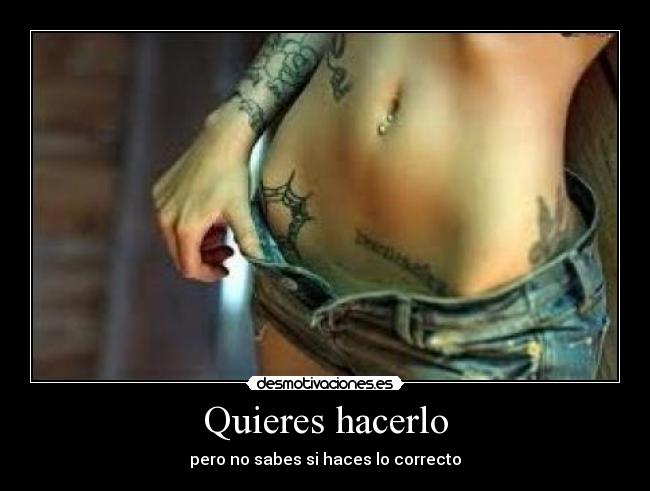 Quieres hacerlo - 