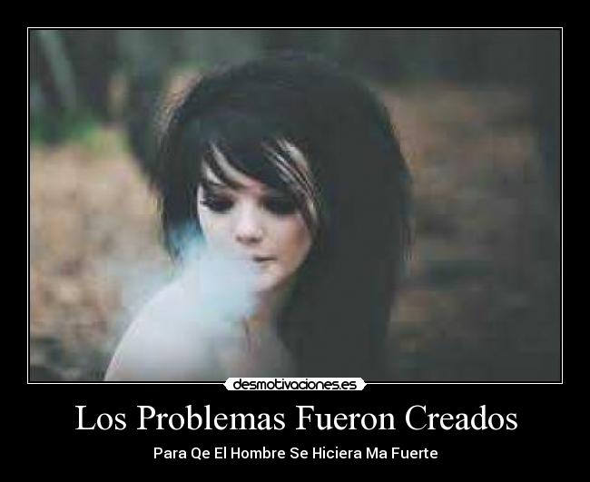 Los Problemas Fueron Creados -