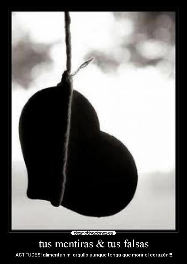 tus mentiras & tus falsas -