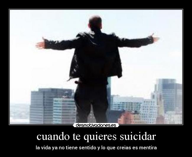 cuando te quieres suicidar - 