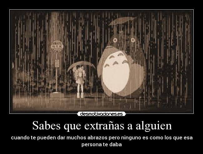 Sabes que extrañas a alguien -