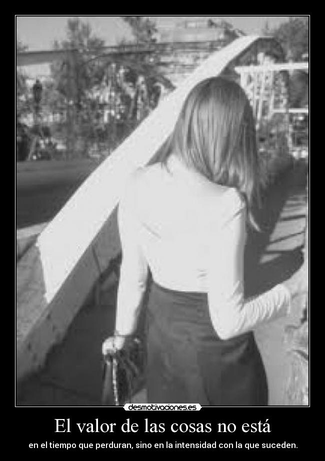 El valor de las cosas no está -