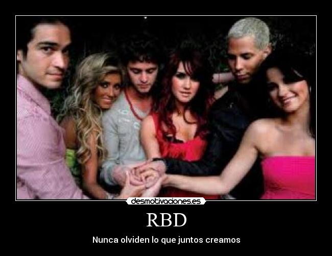 carteles rbd nunca olviden que juntos creamos desmotivaciones