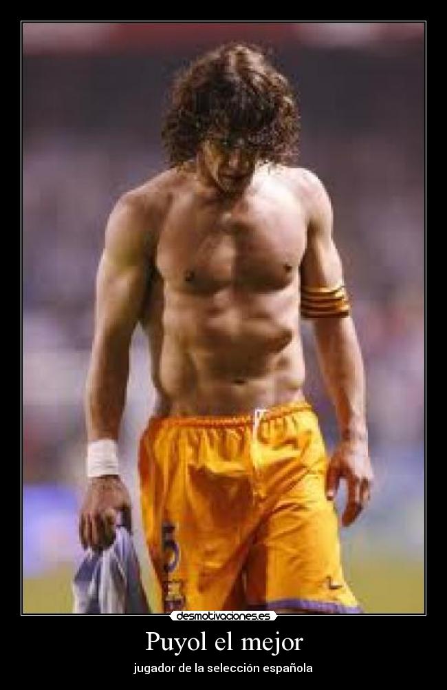 Puyol el mejor -