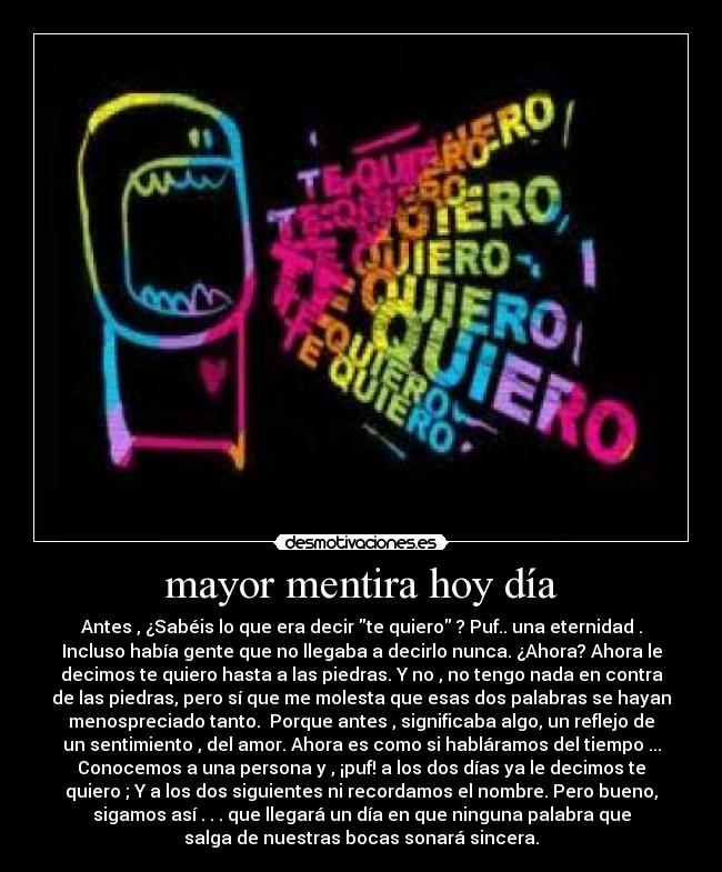 mayor mentira hoy día -