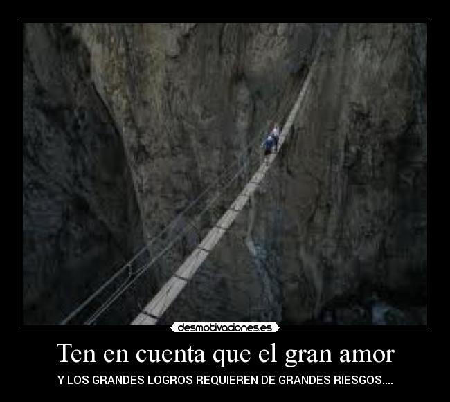 Ten en cuenta que el gran amor -