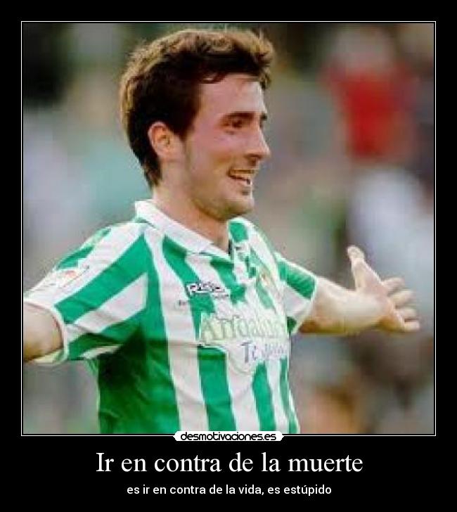 Ir en contra de la muerte - 