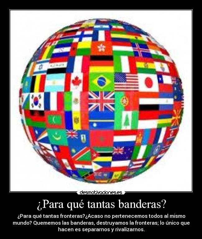 ¿Para qué tantas banderas? -